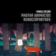 Könyvbemutató-Varga Zoltán: Magyar animációs rendezőportrék