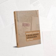 KÖNYVBEMUTATÓ – Illyés Gyula válogatott levelezés 1913-1933