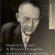 Könyvbemutató – A Nyugat-Dunántúl egyházzenei anyanyelve