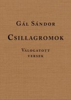 Csillagromok <br> Válogatott versek