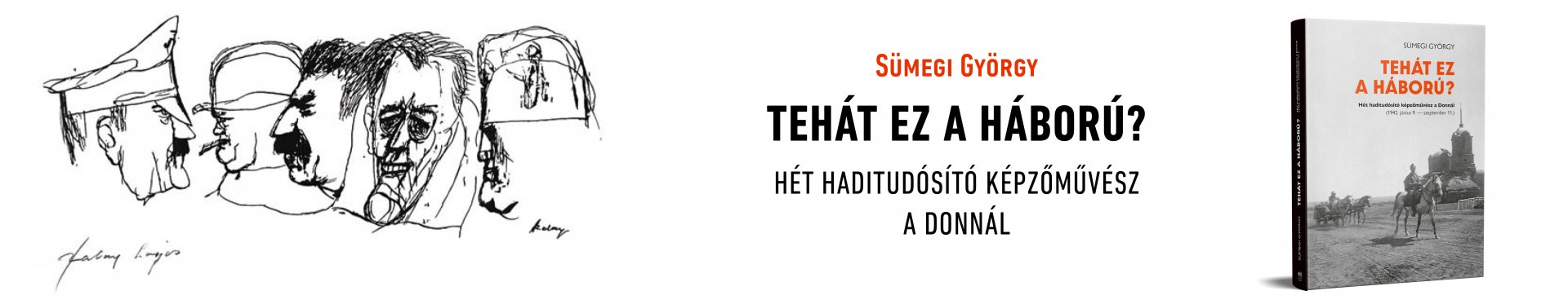 Sümegi György : Tehát ez a háború